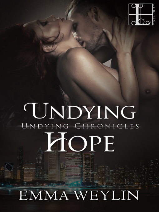 Title details for Undying Hope by Emma Weylin - Available